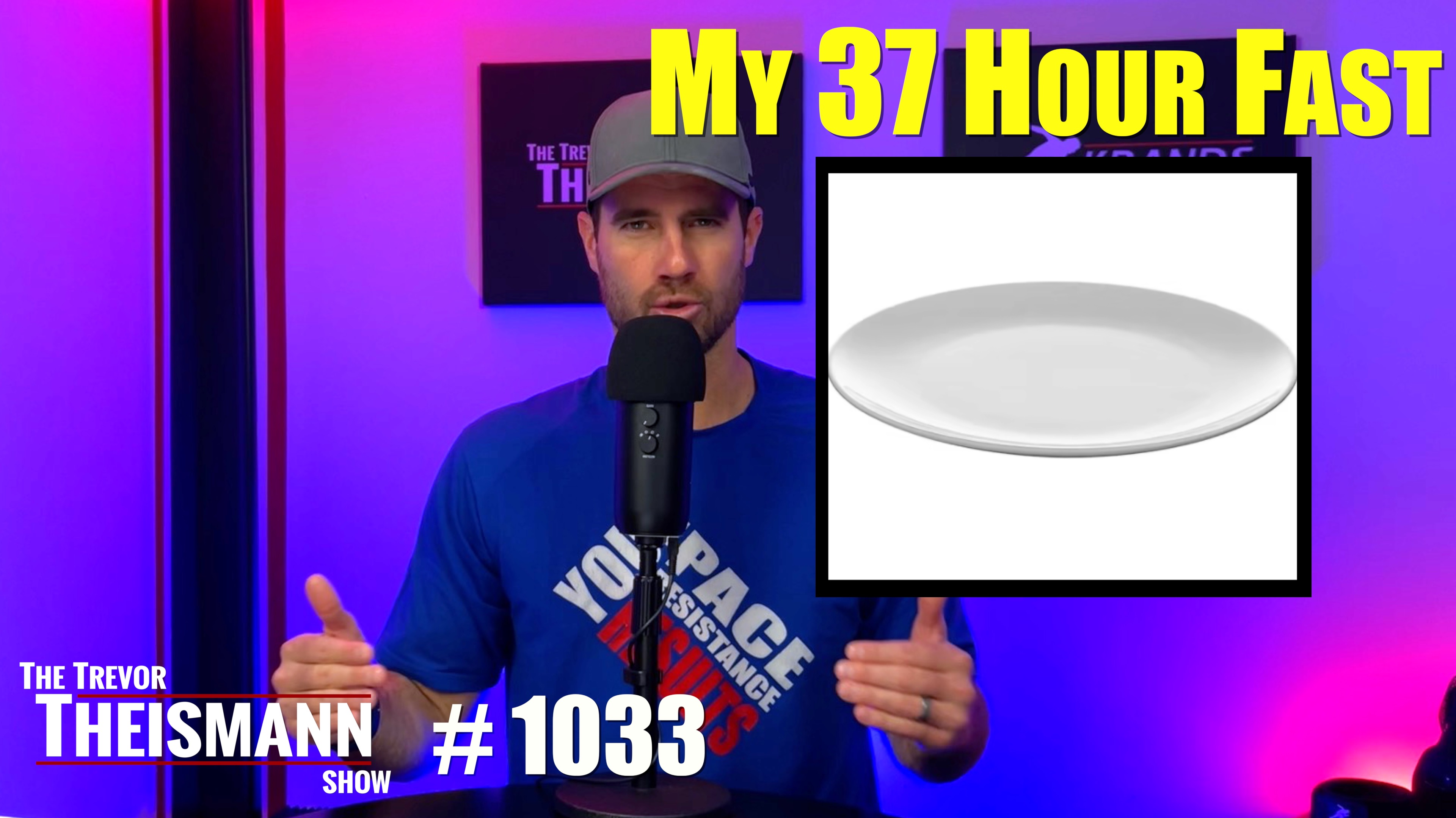 My 37 Hour Fast - Ya No Eating - The Trevor Theismann Show 1033
