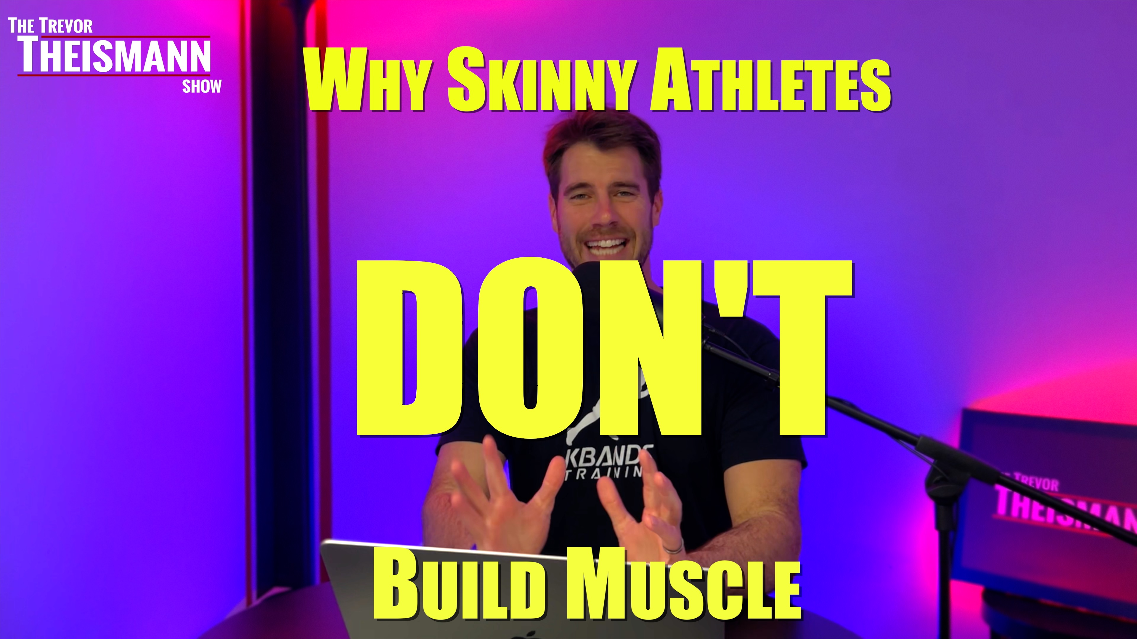 Why Skinny Athletes Don't Build Muscle - The Trevor Theismann Show 1028