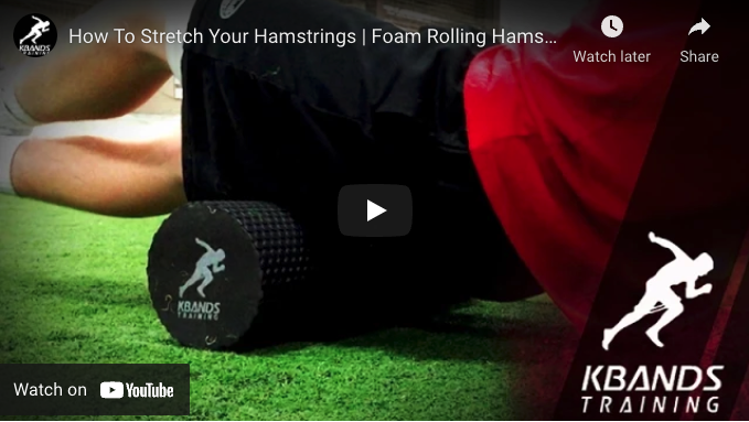 How To Stretch Your Hamstrings  Foam Rolling Hamstrings - Kbands Training