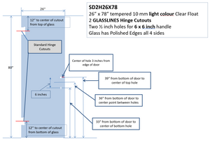 SHOWER DOOR 2 HOLE 26X78 SHOWER DOOR 2 HOLE 26X78