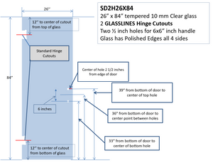 SHOWER DOOR 2 HOLE 26X84 SHOWER DOOR 2 HOLE 26X84