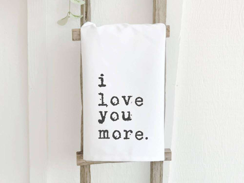 I Love You More Towel