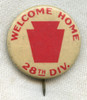 Large WWI US Army 28th Division Celluloid Welcome Home Pin