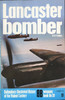 1972 "Lancaster Bomber" Weapons Book No. 30 Ballantine's Illustrated History of the Violent Century