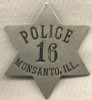 Circa 1900 Monsanto, Illinois Police Badge #16
