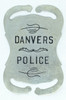 Extremely Rare ca 1900 Danvers Massachusetts Suspender Police Badge.