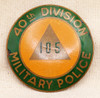 Wonderful Mid-1950s 40th Armored Division Military Police Badge Huge!