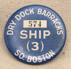 1930s-WWII South Boston Dry Dock Barracks Worker ID Badge