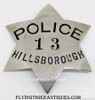 Extremely Rare 1910’s 1st Issue Hillsborough California Police Badge # 13 by Patrick & Co