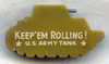 Great WWII Homefront "Keep 'Em Rolling!" US Army Tank Pencil Sharpener in Olive Drab Bakelite