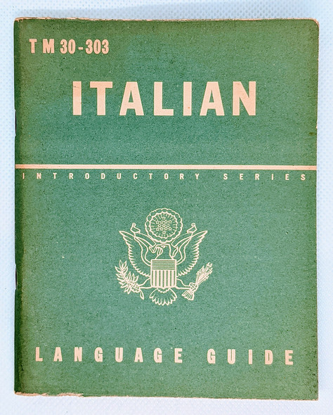 WWII (1943) US Army Technical Manual TM 30-303 Italian Language Guide
