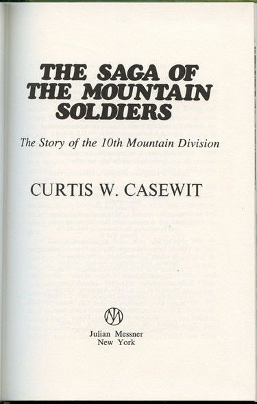 "The Saga of the Mountain Soldiers: The Story of the 10th Mountain Division" WWII Unit History