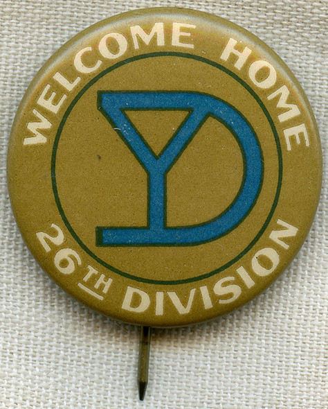 Great WWI US Army 26th Yankee Division 'Welcome Home' Celluloid Pin