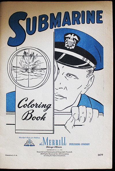Great WWII Submarine Coloring Book. 1944. Published by Merrill
