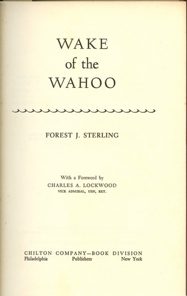 Scarce First Edition "Wake of the Wahoo" by Forest J. Sterling Hardcover with Dust Jacket