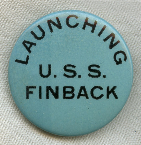 Scarce Circa 1941 USS Finback SS-230 Celluloid Launch Button / Badge