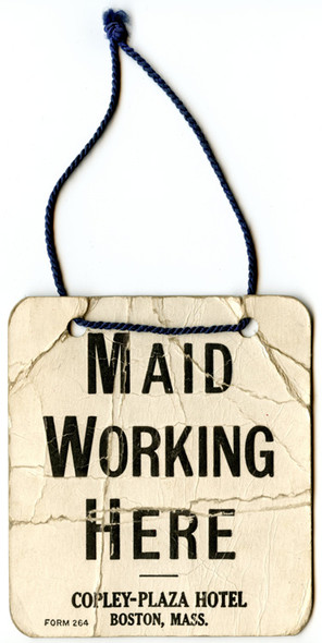 1920s - Early 1930s Copley-Plaza Hotel (Boston) "Maid Working Here" Doorknob Sign