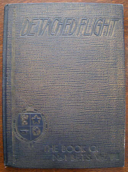 "Detached Flight: The Book of No. 1 B.F.T.S. Vol. VI" British Flight Training School Book