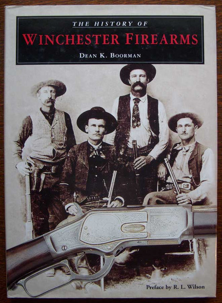 "The History of Winchester Firearms" by Dean K. Boorman Reference Book Published 2001