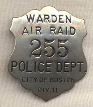 WWII City of Boston Police Department (Division 11) Air Raid Warden Badge #255