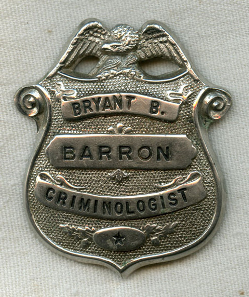 Great Old Criminologist Badge Worn by Bryant B. Barron