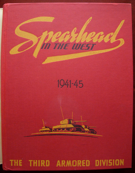 Scarce 1945 "Spearhead in the West: The Third Armored Division" Unit History with Great Dust
