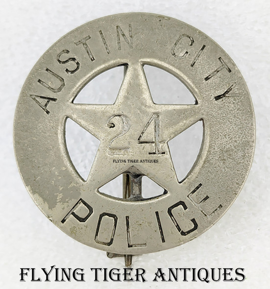 Fantastic Old West 1870s - 1880s Austin City Police Texas State Capital Circle Star Badge # 24