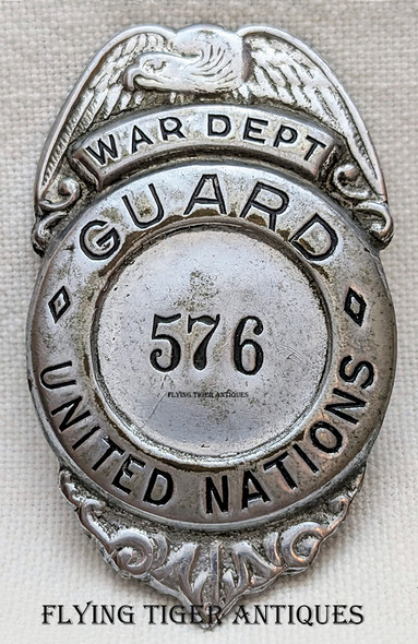 Ext Rare WWII US War Department UNITED NATIONS Guard Badge # 576