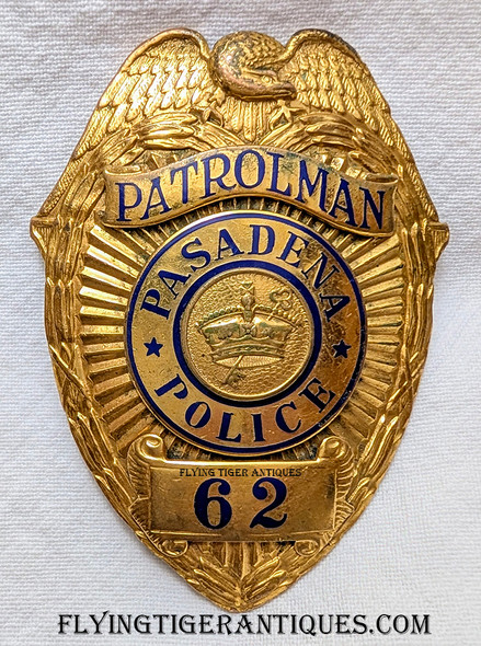 Beautiful & Large 1920s Pasadena California Police Patrolman Badge #62 Made for Everard by LARSCO