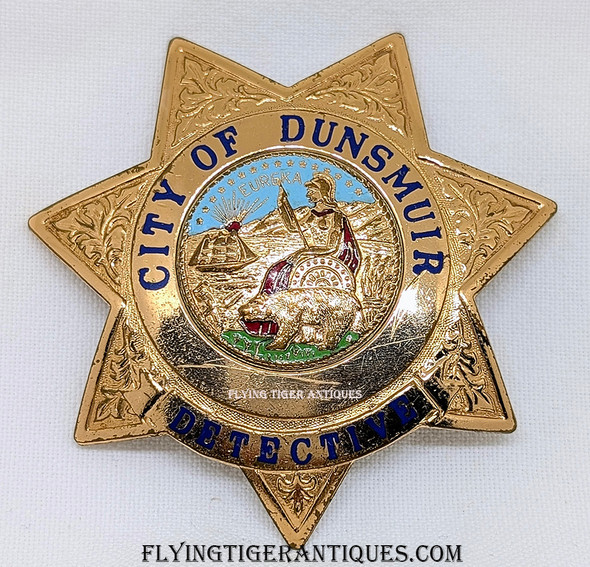 Great 1960’s Dunsmuir California Police Detective Badge by Entenmann-Rovin Defunct Agency