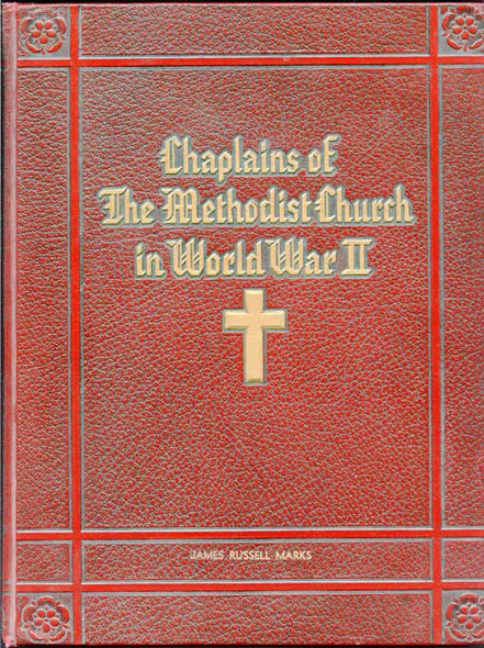 Chaplains of the Methodist Church In World War II Book Personalized to James Russell Marks