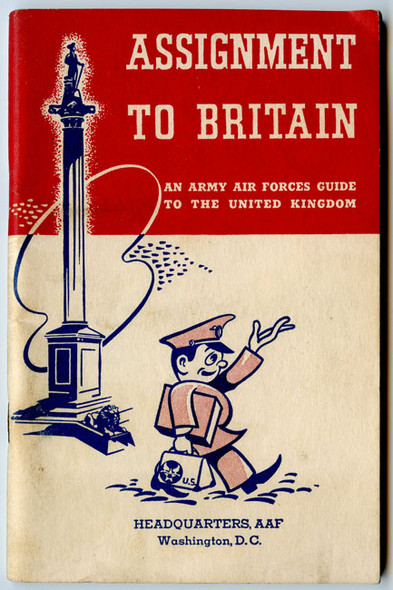 1942 USAAF "Assignment to Great Britain: An Army Air Forces Guide to the United Kingdom"