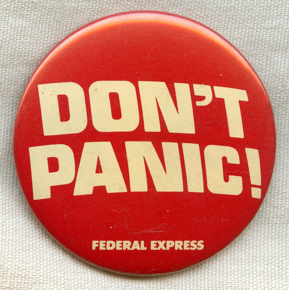 Scarce Early-Mid 1970s Federal Express (Fed Ex) "Don't Panic!" Advertising Slogan Badge