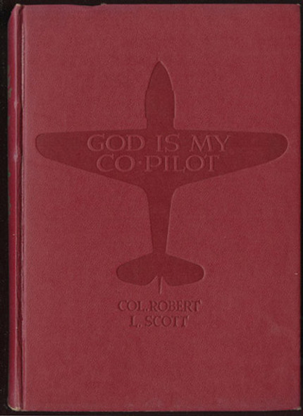 Wartime "God is My Co-Pilot" AVG Flying Tiger Memoir by Col. R. Scott Foreword by Chennault