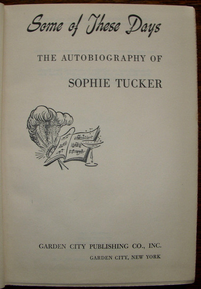 1946 Reprint of Sophie Tucker's 1945 Autobiography "Some of These Days"