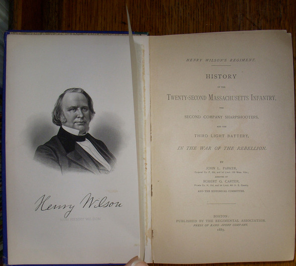 Civil War Henry Wilson's Rgt History of 22d Massachusetts Infantry, 2d Co. Sharpshooters 3d Lt Btty