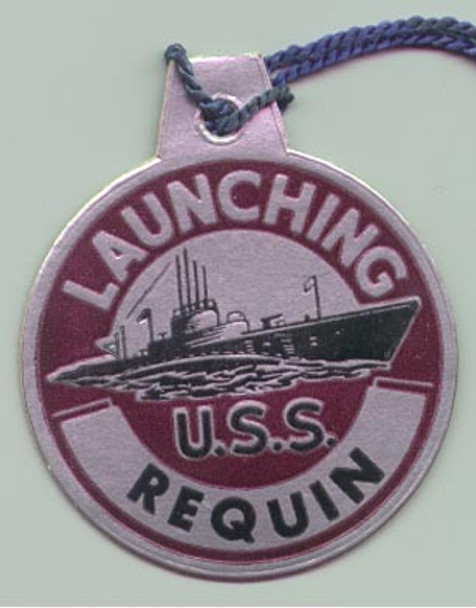 Late WWII Submarine Launch Tag for the USS Requin SS-481 circa 1945