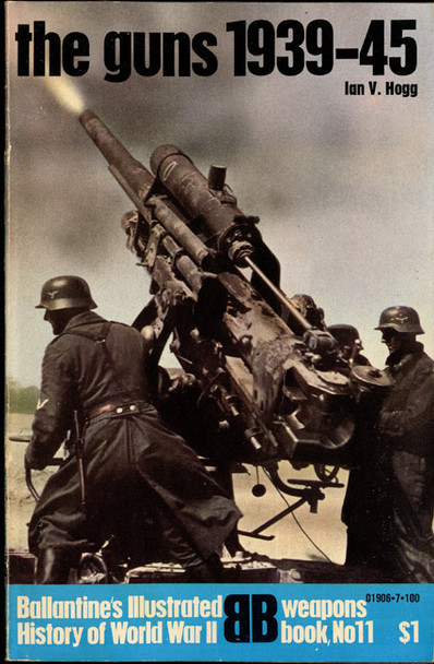 1970 "The Guns 1939-1945" Weapons Book No. 11 Ballantine's Illustrated History of World War II