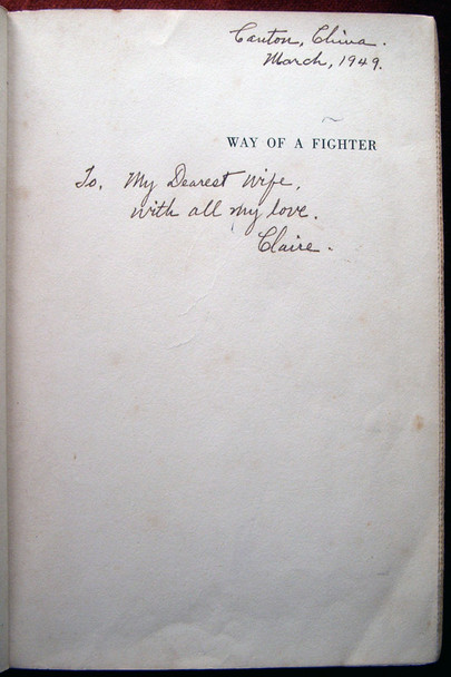 Anna Chennault's Copy of Way of a Fighter, Inscribed by Her Husband - NOT FOR SALE: DISPLAY ONLY