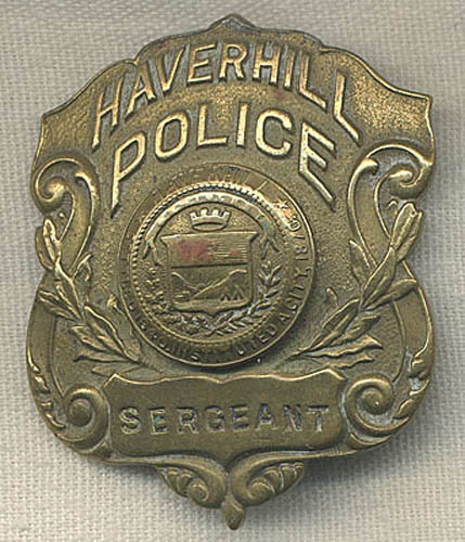 Early Haverhill, Massachusetts Police Sergeant Badge