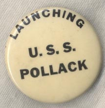 WWII USS Pollack SS-180 Celluloid Launch Button / Badge