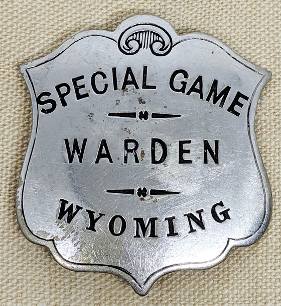 Ext.Rare, and Early Ca 1900's Wyoming Special Game Warden Badge