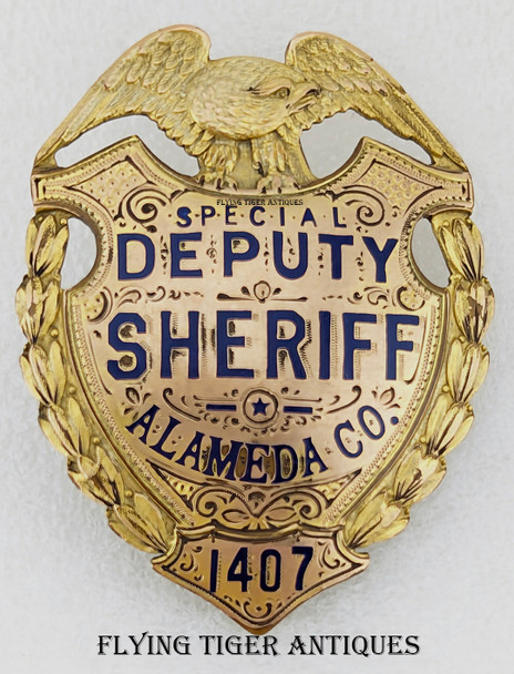 Beautiful 1910s Alameda Co CA Special Deputy Sheriff Badge #1407 in Gold Front by Ed Jones