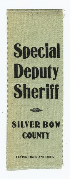 Ext Rare & Fragile ca 1910s – 1920s Silver Bow Co MT Special Deputy sheriff Ribbon Badge for Strikes & Elections