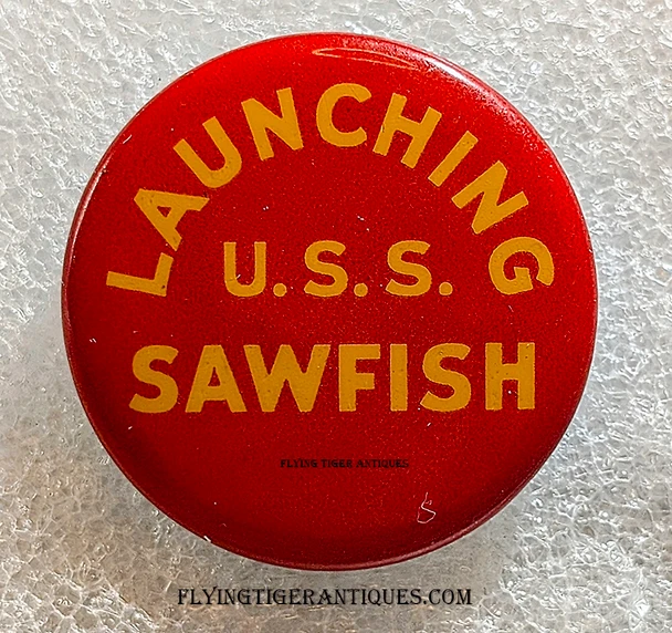 WWII USS Sawfish SS-276 Celluloid Launch Button / Badge