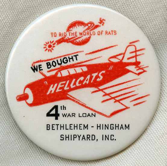 Wonderful Anti-Axis War Worker War Loan Large Celluloid: To Rid The World of Rats We Bought Hellcats