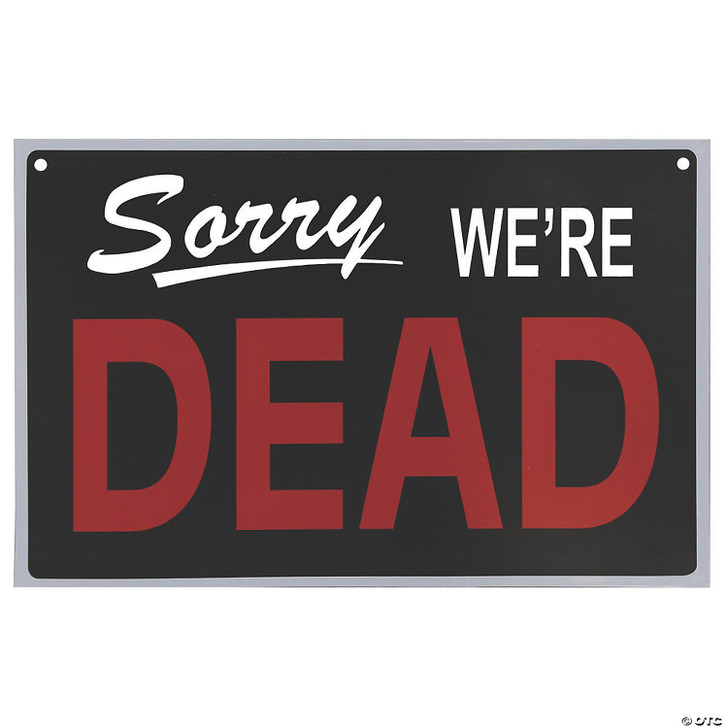 Seasonal Visions We'Re Dead Sign