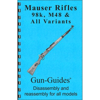 Mauser 98K and M48 Assembly and Disassembly Guide Book