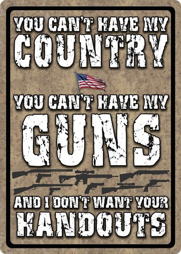 Rivers Edge 12"x17" You Can't Have My Country Embossed Tin Sign