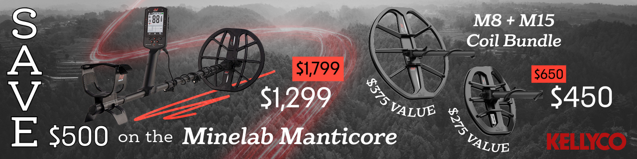 Save $500 on the Minelab Manticore and $200 on the Coil Bundle! 